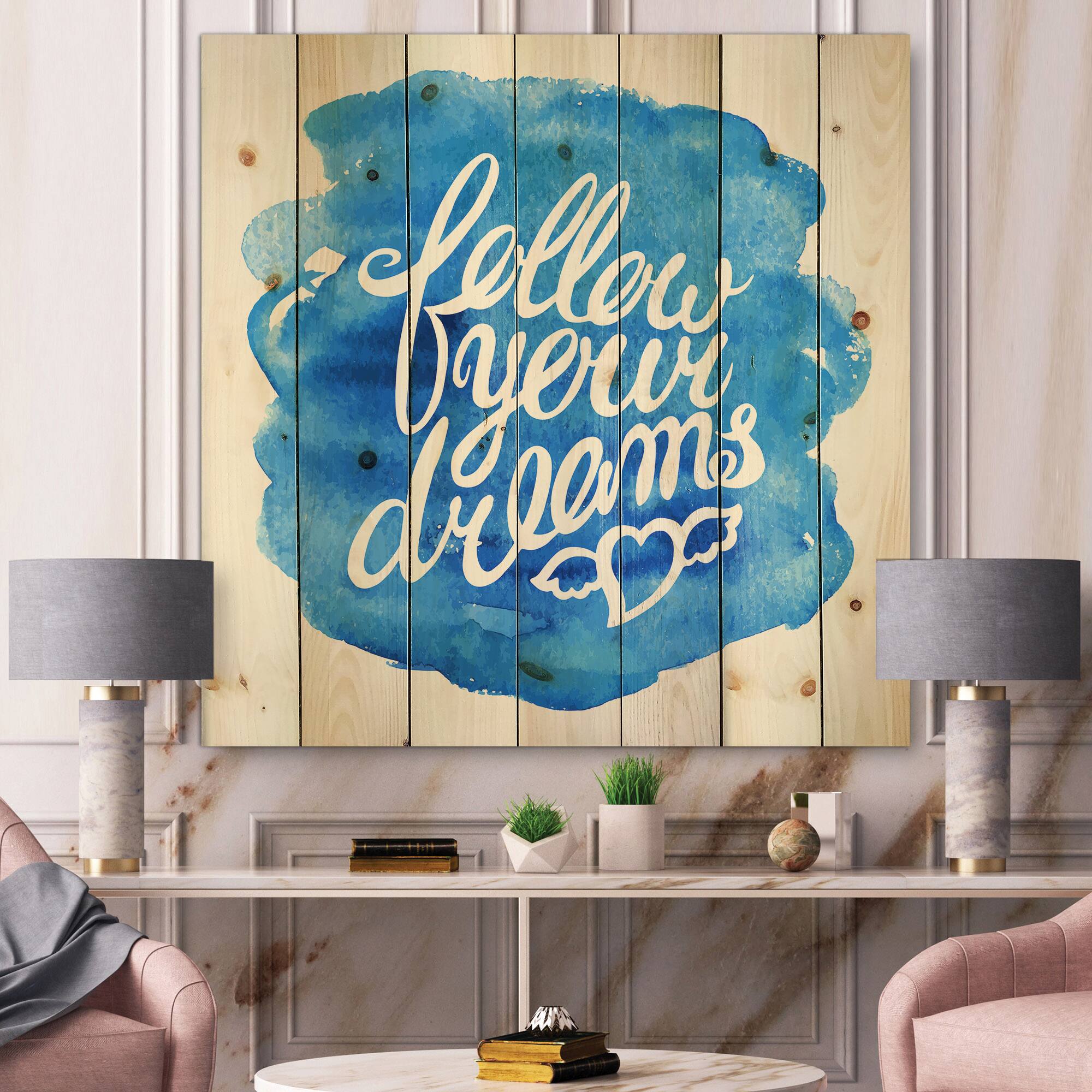 Designart - Follow Your Dreams I
